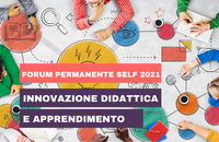 Forum permanente SELF 2021 sull’innovazione didattica